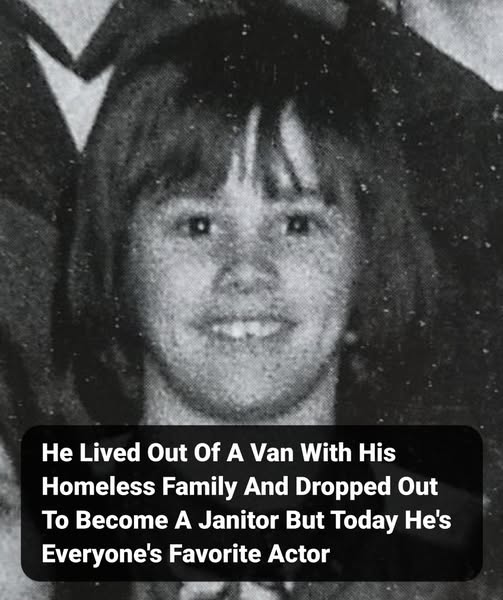 From Living in a Van and Working as a Janitor to Becoming One of Hollywood’s Most Beloved Stars